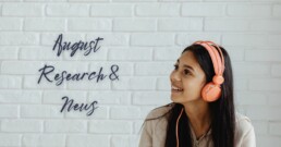 August Research and News